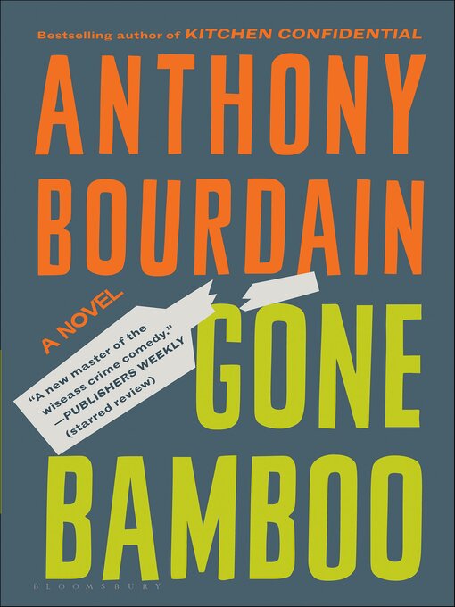 Title details for Gone Bamboo by Anthony Bourdain - Available